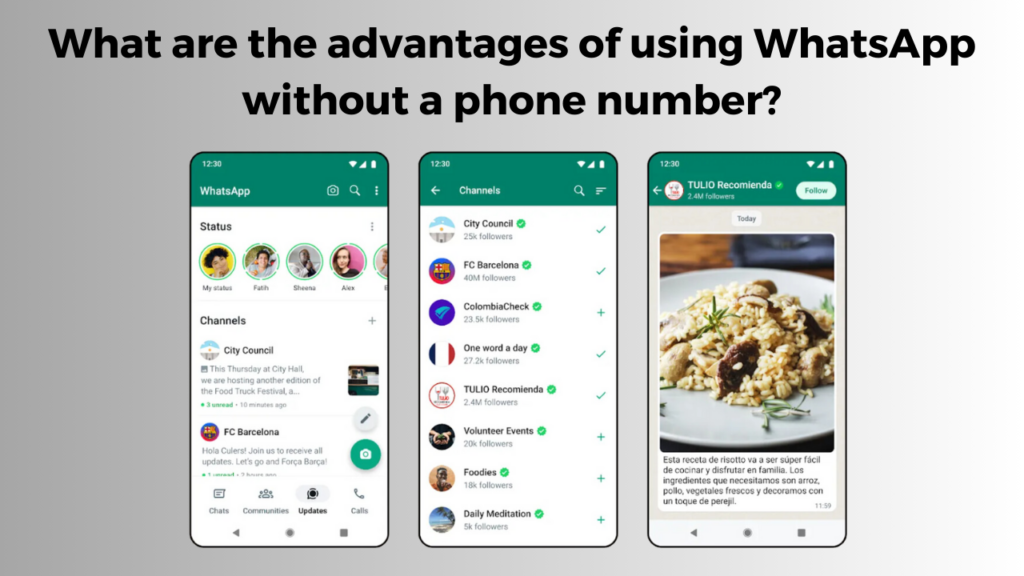 What are the advantages of using WhatsApp without a phone number